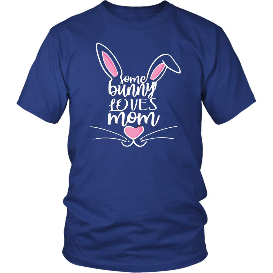 Some Bunny Loves Mom Cute Funny Gift Rabbit T-Shirt