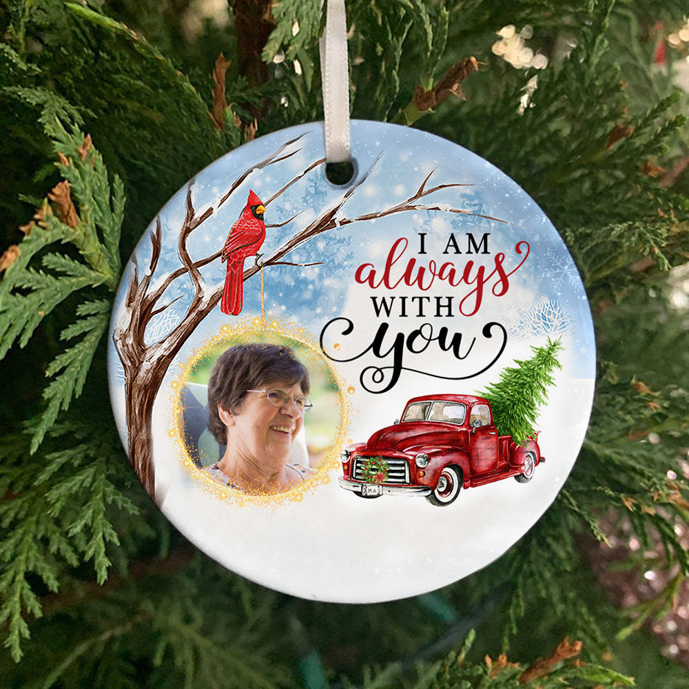 Personalized Image Always With You Memorial Ornament Christmas Gift