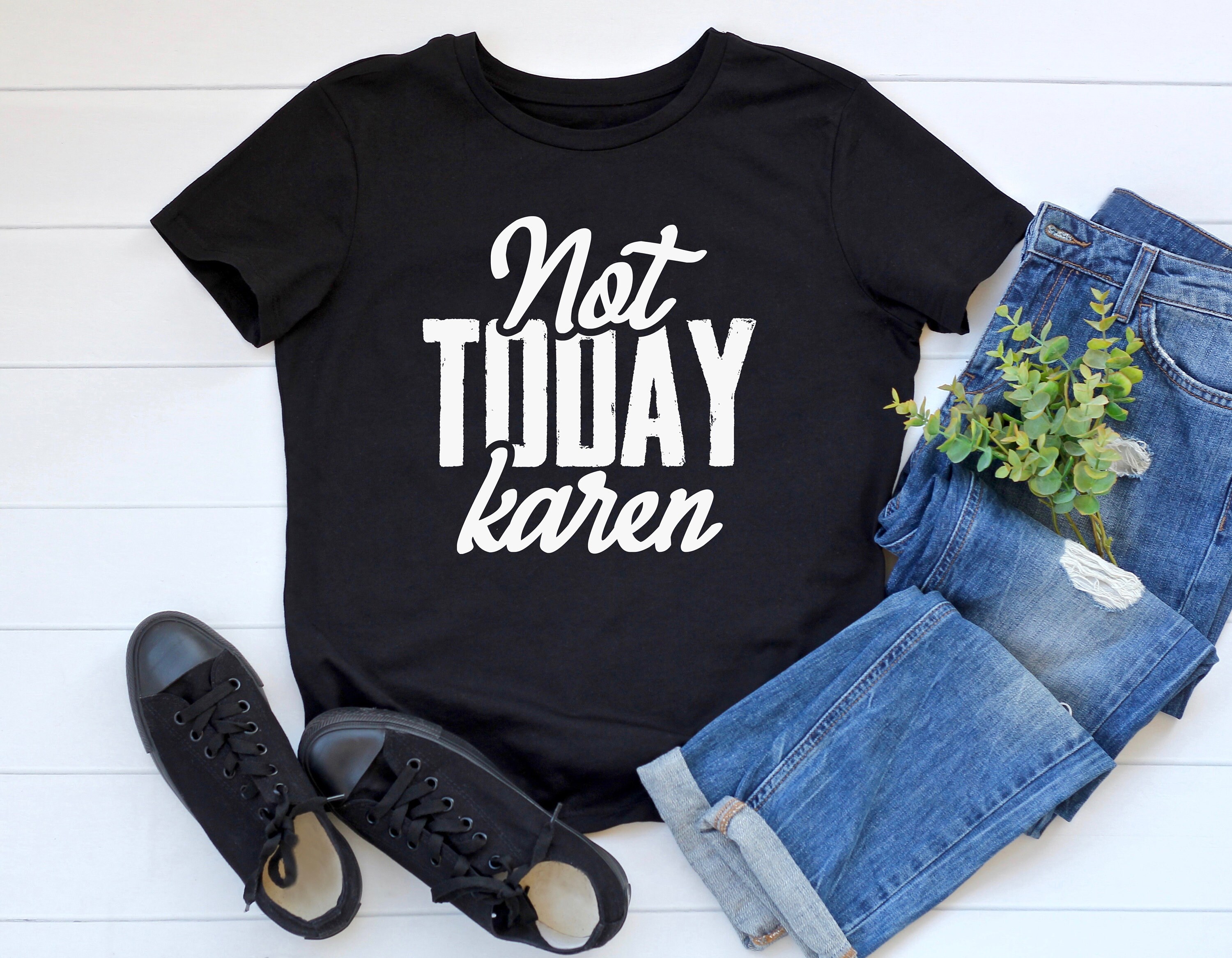 Not Today Karen Funny T shirts Sarcastic Humor Graphic Novelty Tee