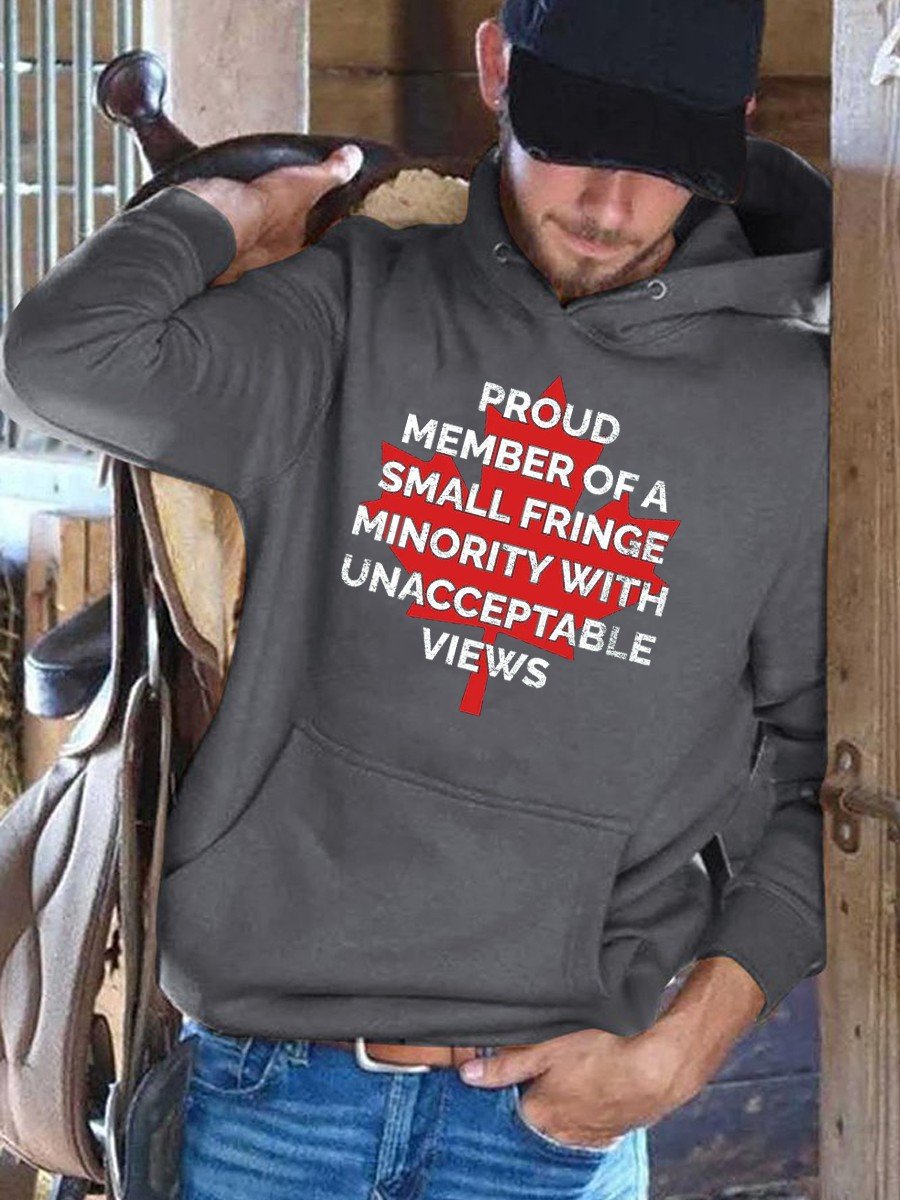 Men’S Proud Member Of A Small Fringe Minority With Unacceptable Views Hoodies