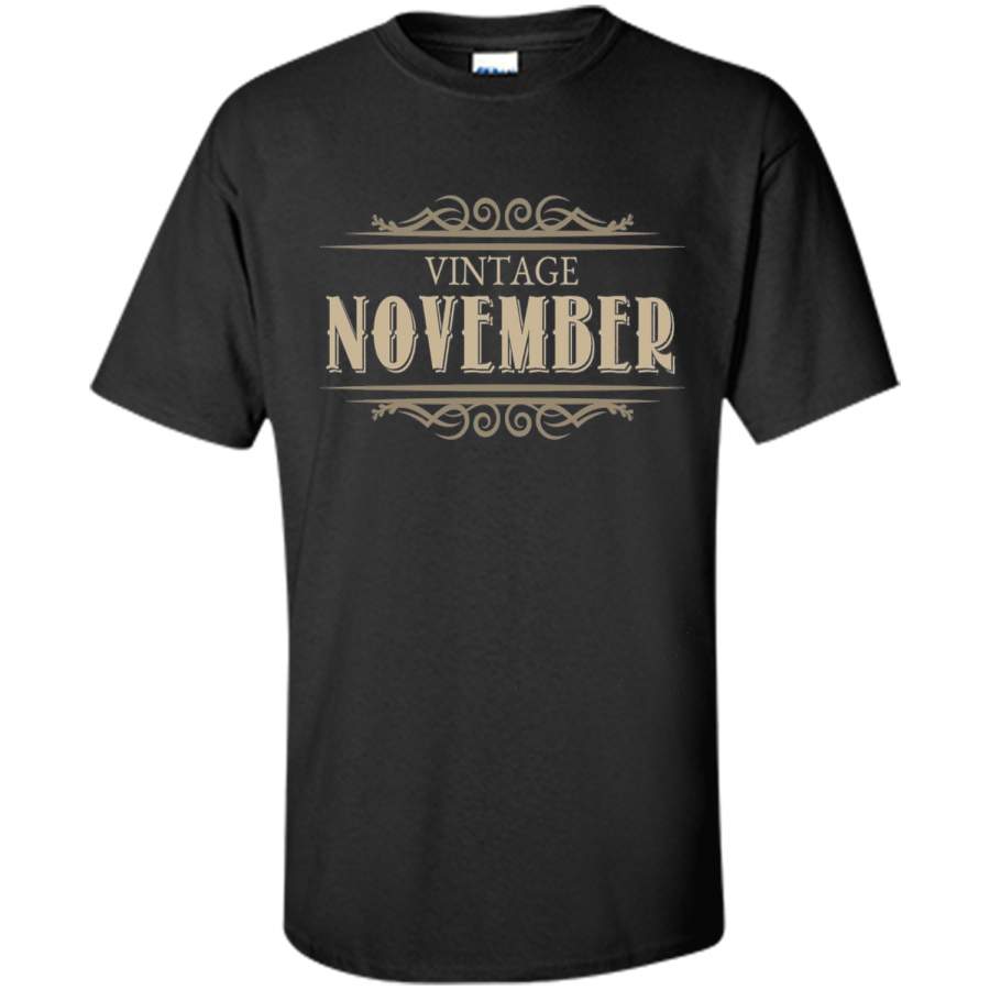 Unique Gag Birthday Gifts – Vintage November Birthday TShirt t-shirt