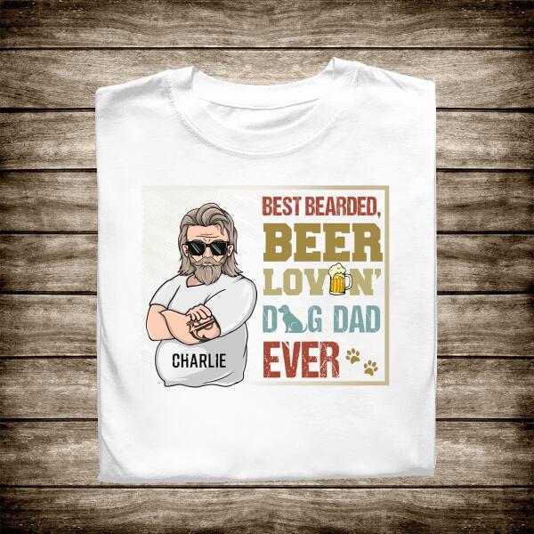 Best Bearded Beer Love Dog Dad Ever Personalized T-Shirt