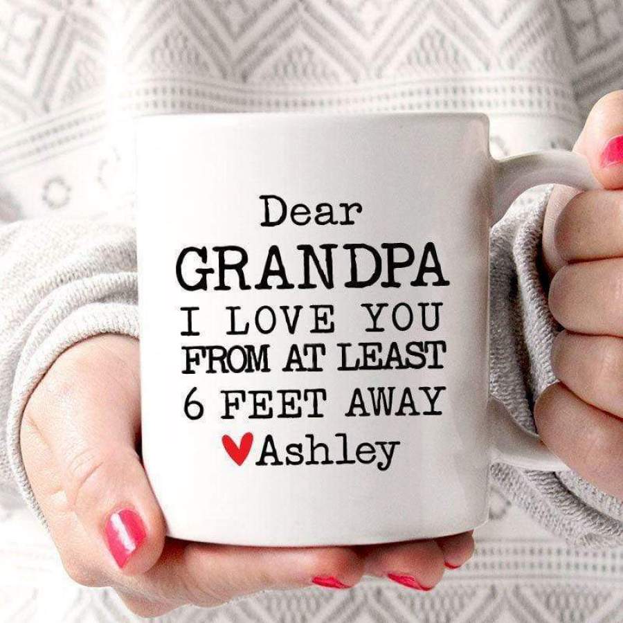 Love Grandpa From 6 Feet Away Personalized Mug