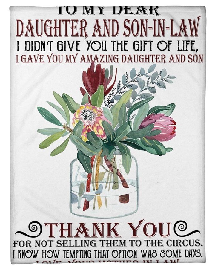 To My Daughter And Son-In-Law Blanket, I Gave You My Amazing Daughter And Son, Gift For Mother-In-Law Gift Home Decor Bedding Couch Sofa Soft