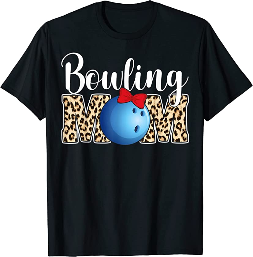 Cute Leopard Bowling Mom Mama Sport Lover Mother’s Day T-Shirt