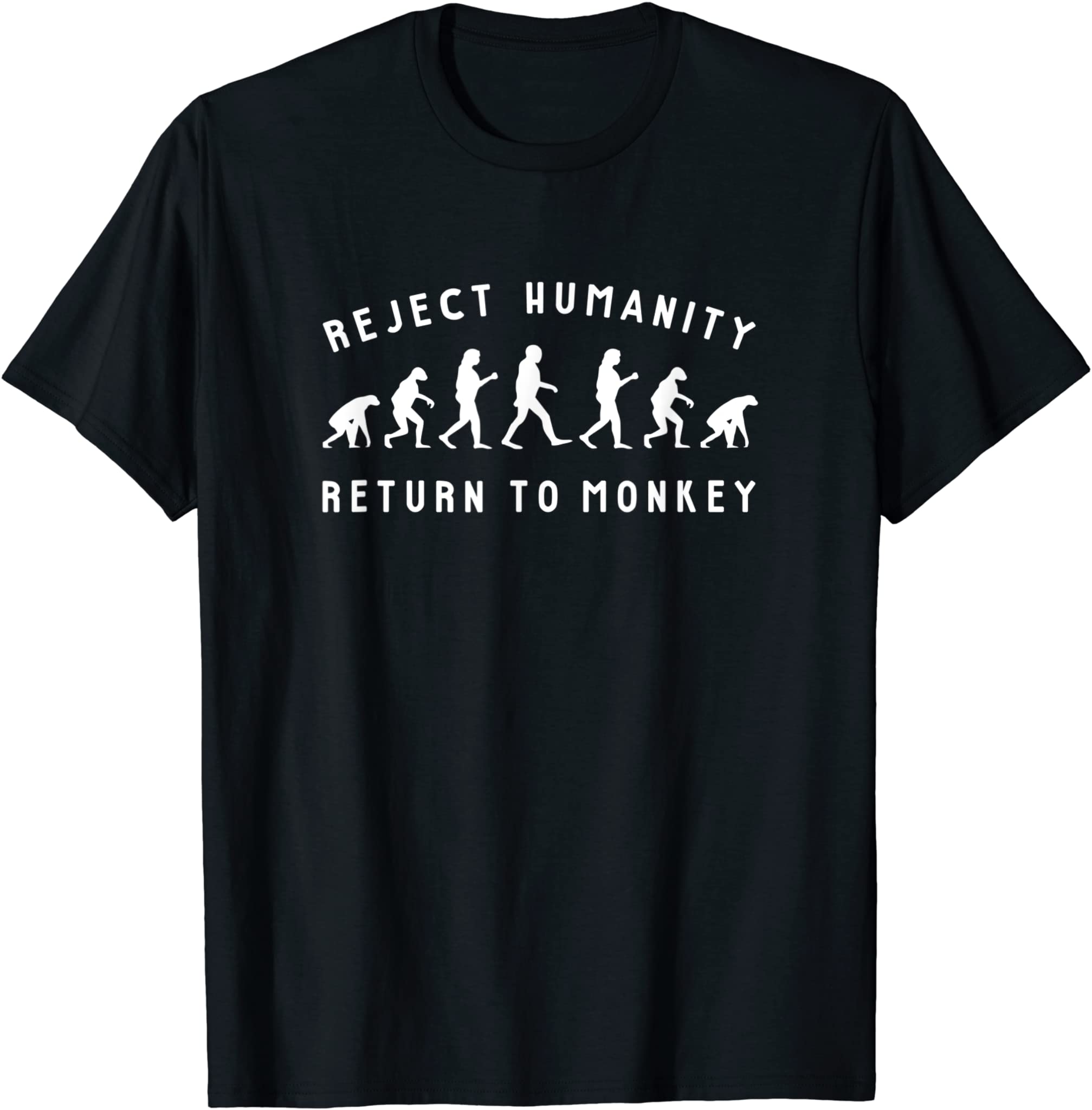 Reject Humanity Return To Monkey Funny Meme Human Evolution T-Shirt