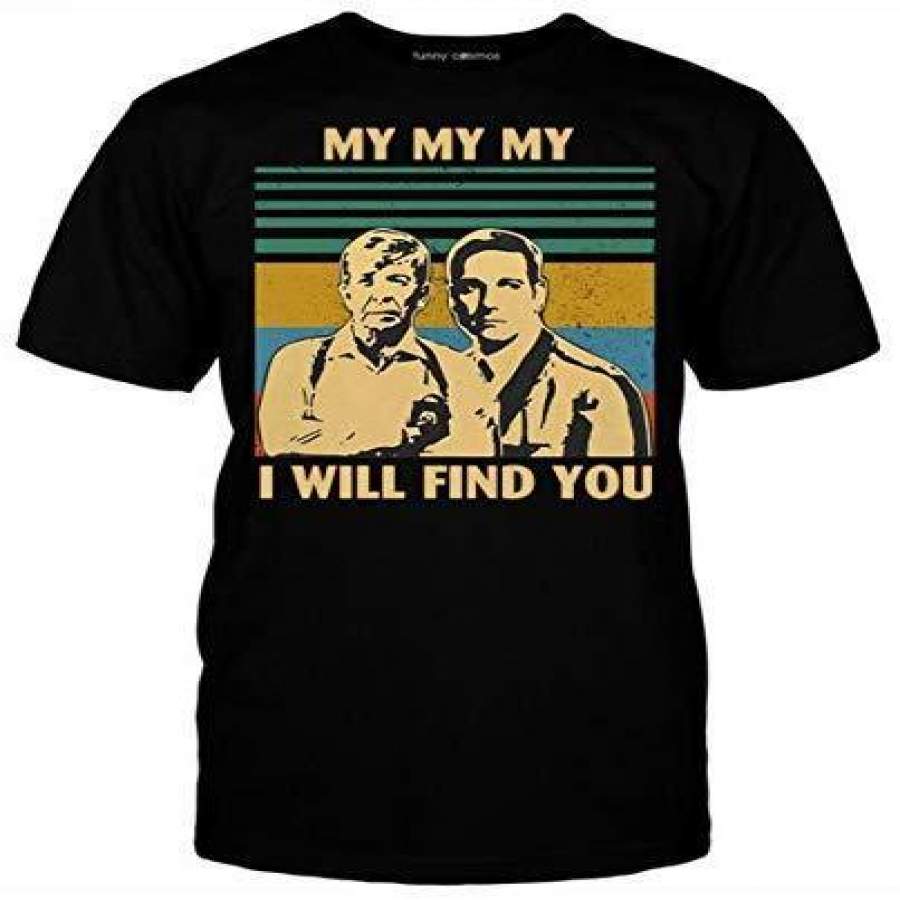 My My My I Will Find You Vintage T Shirt Joe Kenda Lovers T Shirt