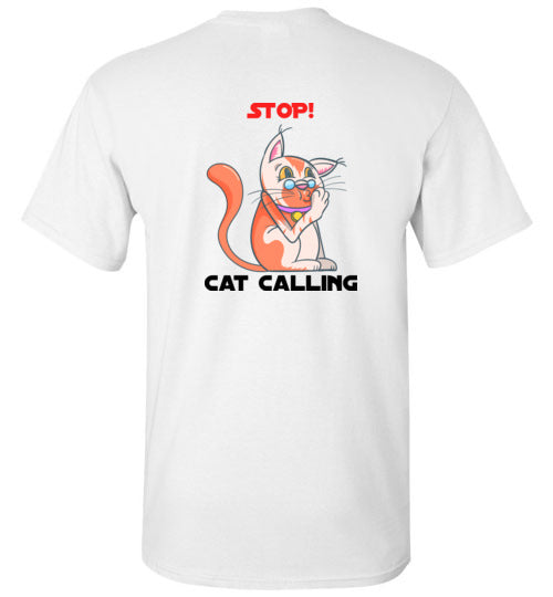 VO Stop! Cat Calling by Sara the Sarcastic Cat Men’s T-shirt