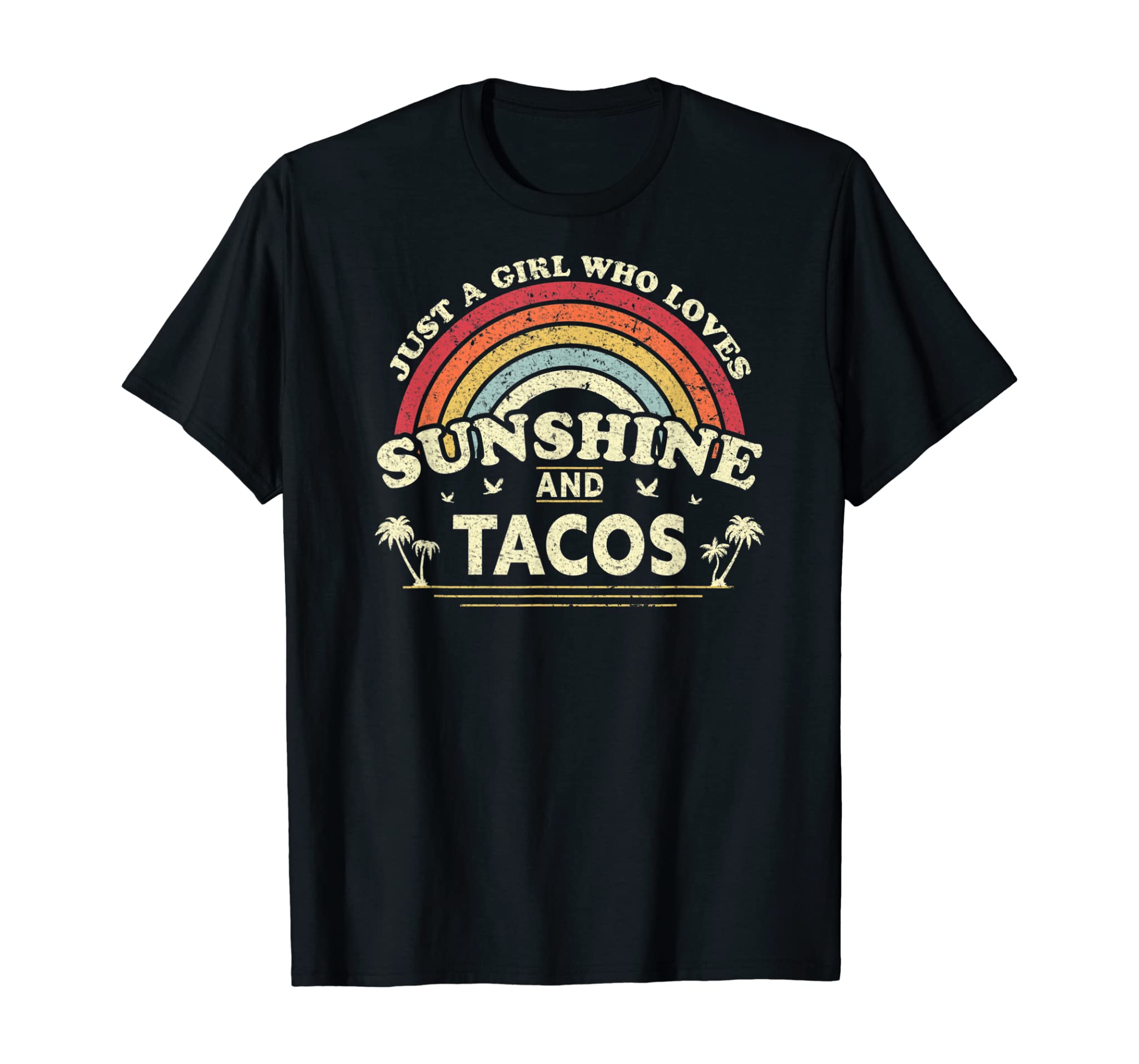 Taco Shirt. Just A Girl Who Loves Sunshine And Tacos T-Shirt