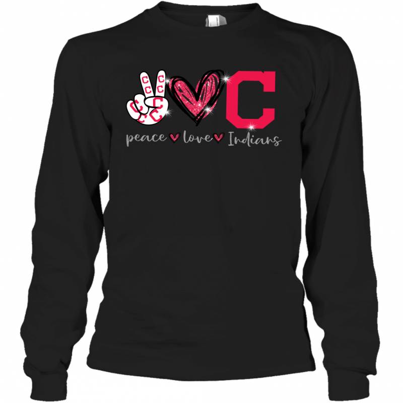 Peace Love Indians gift for Cleveland Indians Fans Long Sleeve T-Shirt