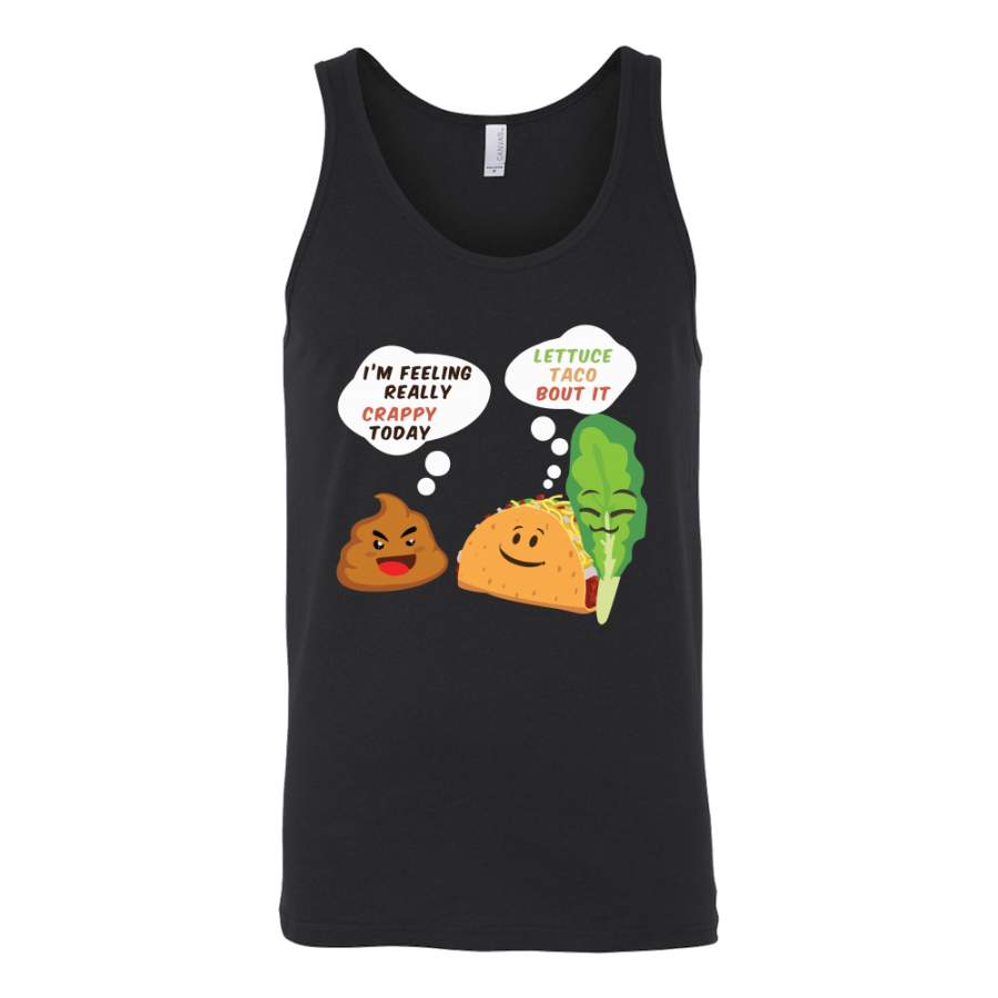 Taco mexican i’m feeling really crappy today Unisex Tank Top Funny T Shirt  – TL00568TT