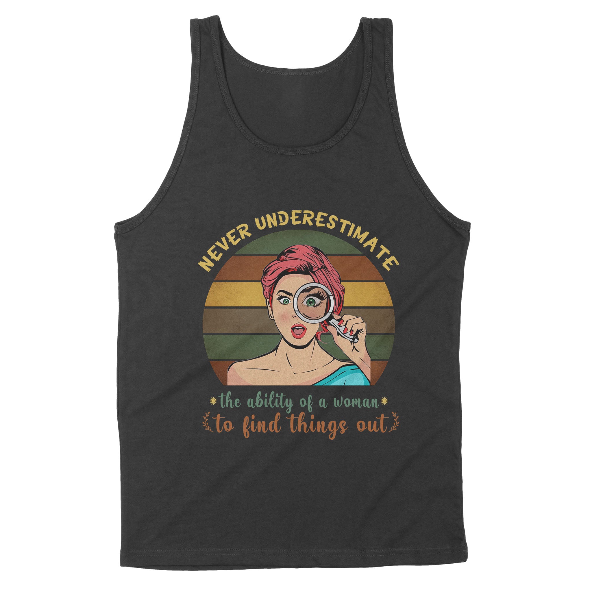 Never Underestimate The Ability Of A Woman To Find Things Out – Standard Tank