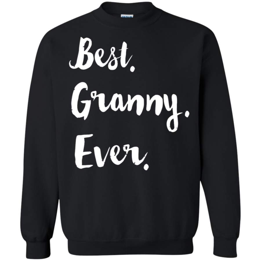 AGR Best Granny Ever Grandma Mother_s Day Sweatshirt