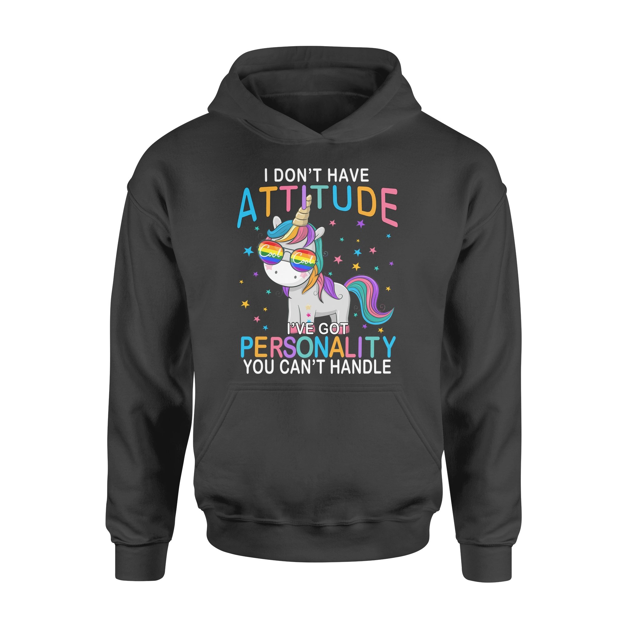 Unicorn I Don’t Have Attitude I’ve Got Personality You Can – Standard Hoodie