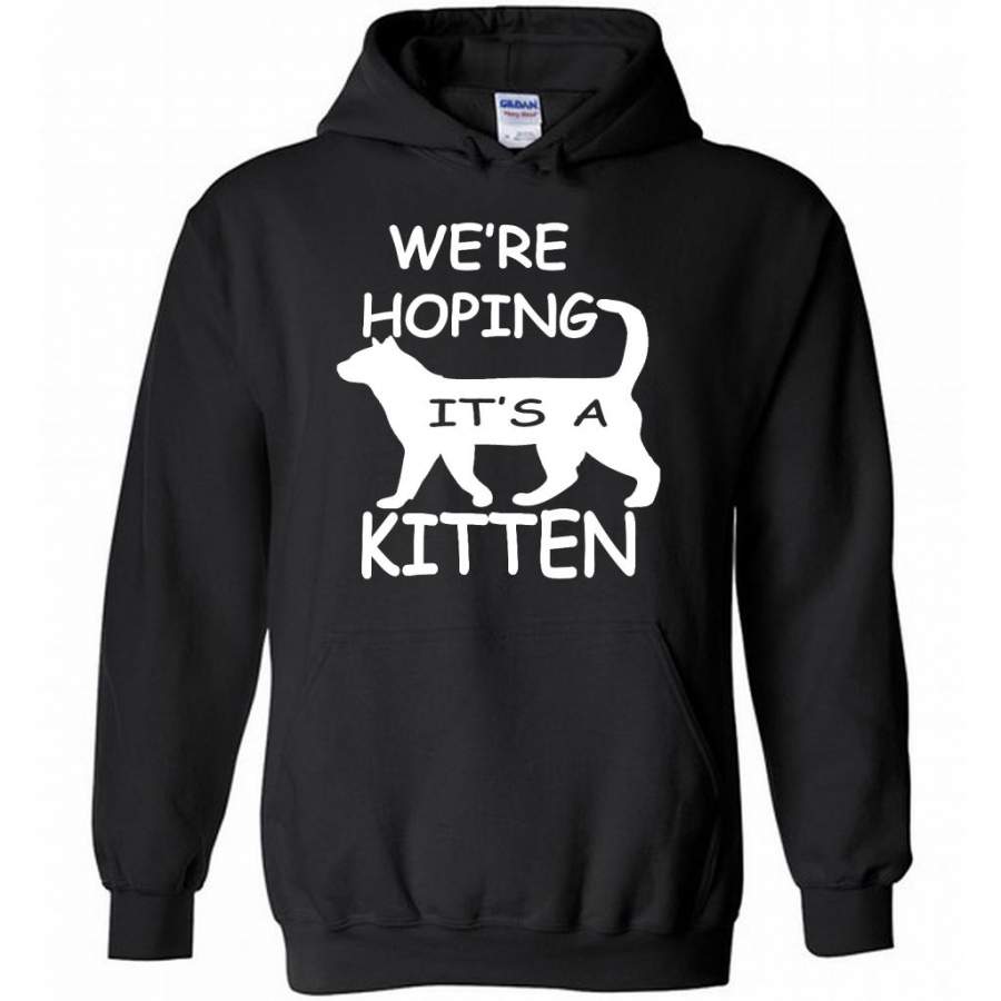 We’re Hoping It’s A Kitten, Cat Lover, Funny Pregnant – Gildan Heavy Blend Hoodie