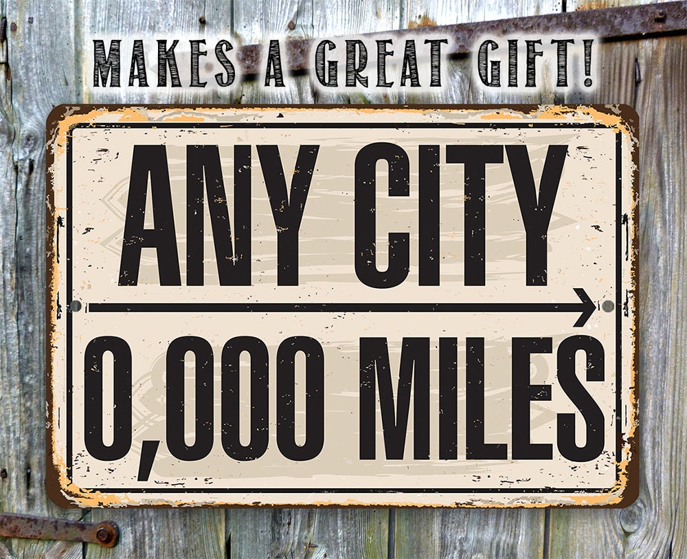 Personalized Metal Sign – Any City Any Miles – Tin – 8×12 / 12×18 Indoor/Outdoor – Great Gift & Decor