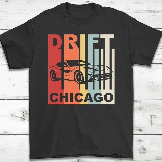 Chicago Car Drift Lover Vintage Retro Style Shirt Gift Chicago Illinois Shirt