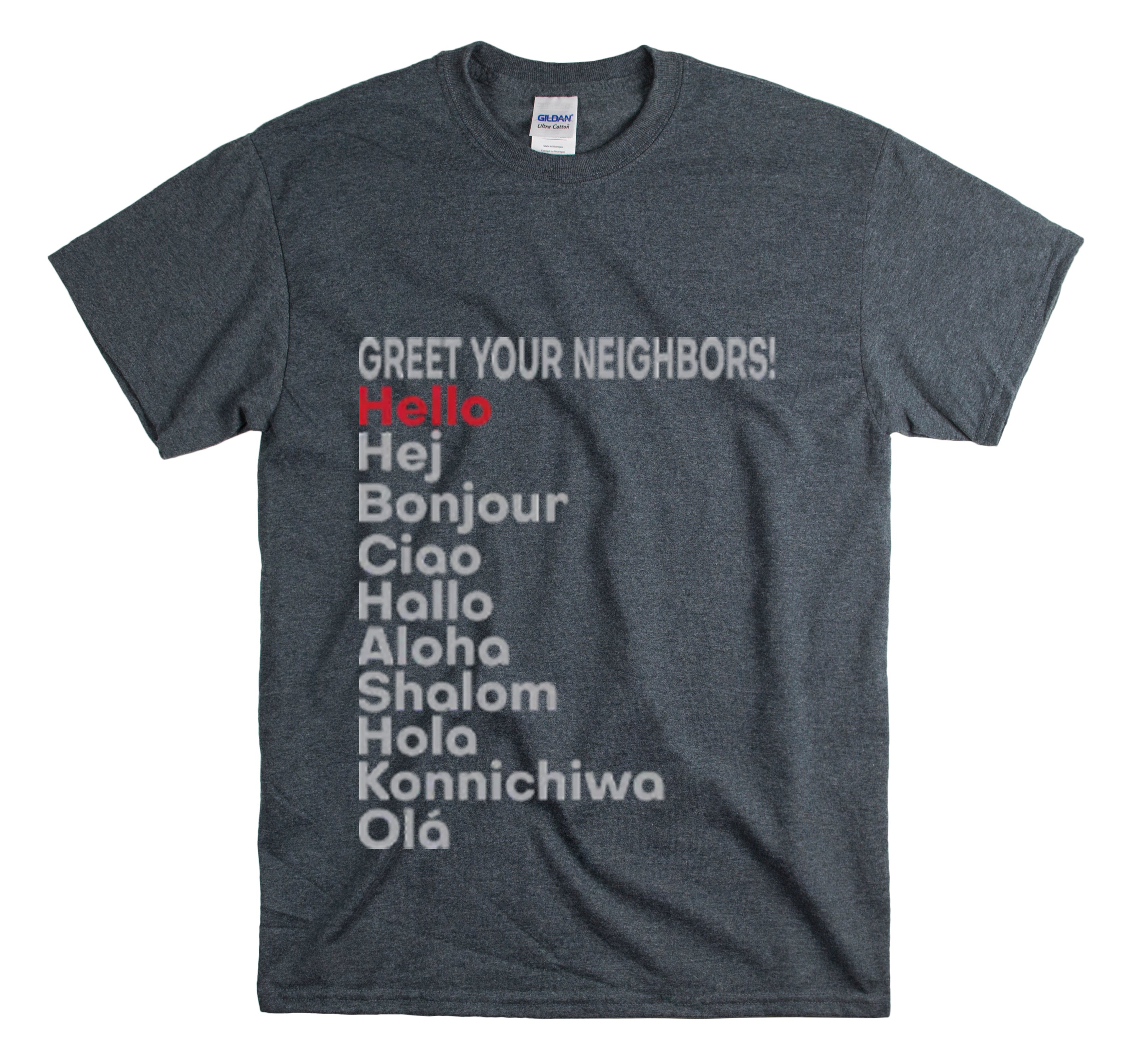 Shirt Funny Greeting Neighbors Linguistic Welcoming Atmosphere International Doorstep T-Shirt Unisex Heavy Cotton Tee