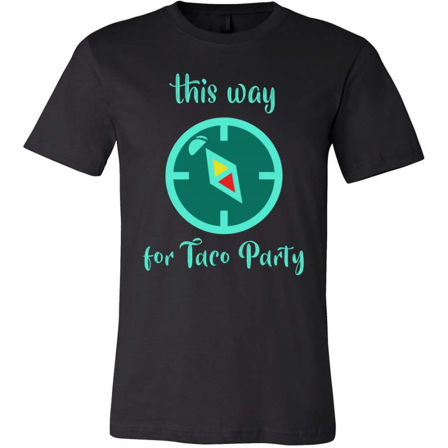 This Way For A Taco Party Funny Tacos Food T Shirt