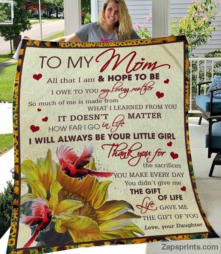 Gift For Mom – Christmas Gift – To My Mom – Cardinal – I Am Always Be Your Little Girl – Blanket