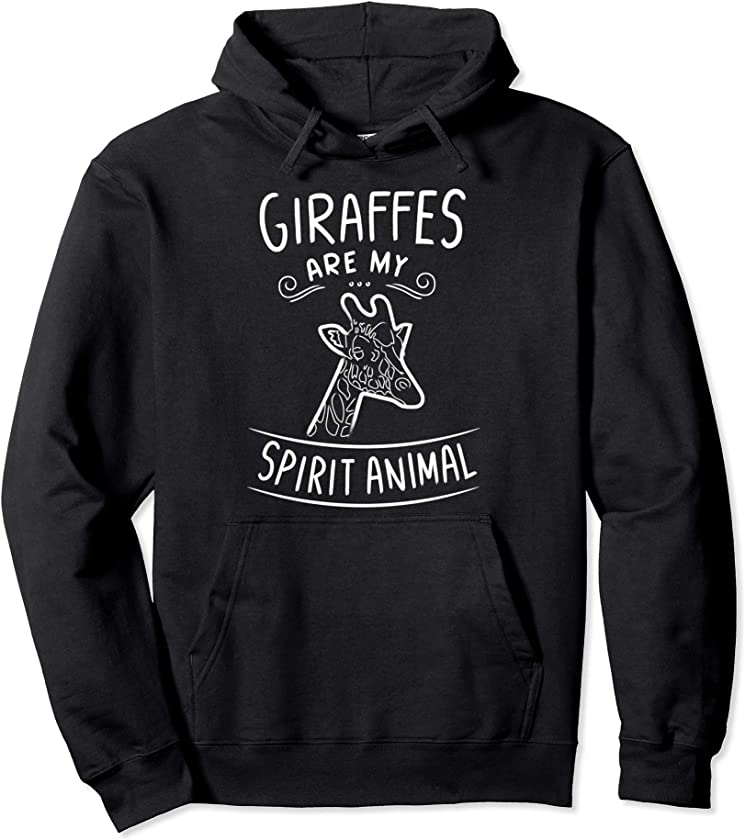 Spirit Animal Giraffe Clothes Outfit Quote Stuff Africa Art Pullover Hoodie