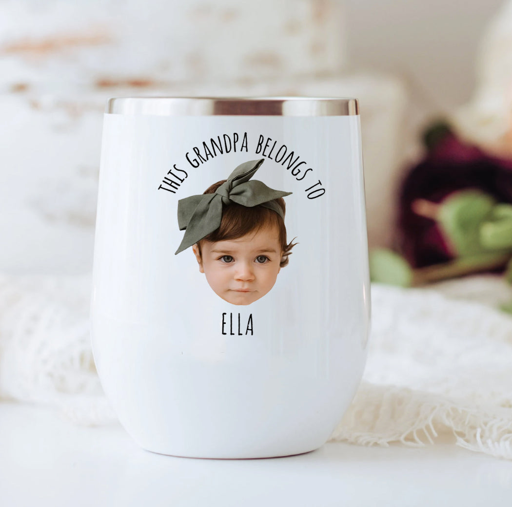 This Grandpa Belongs To Wine Tumbler, Custom Grandchild Wine Tumbler, Face Cut Out Wine Tumbler, Custom Gift For Grandfather, Baby Face Custom Wine Tumbler, Custom Grandpa Wine Tumbler