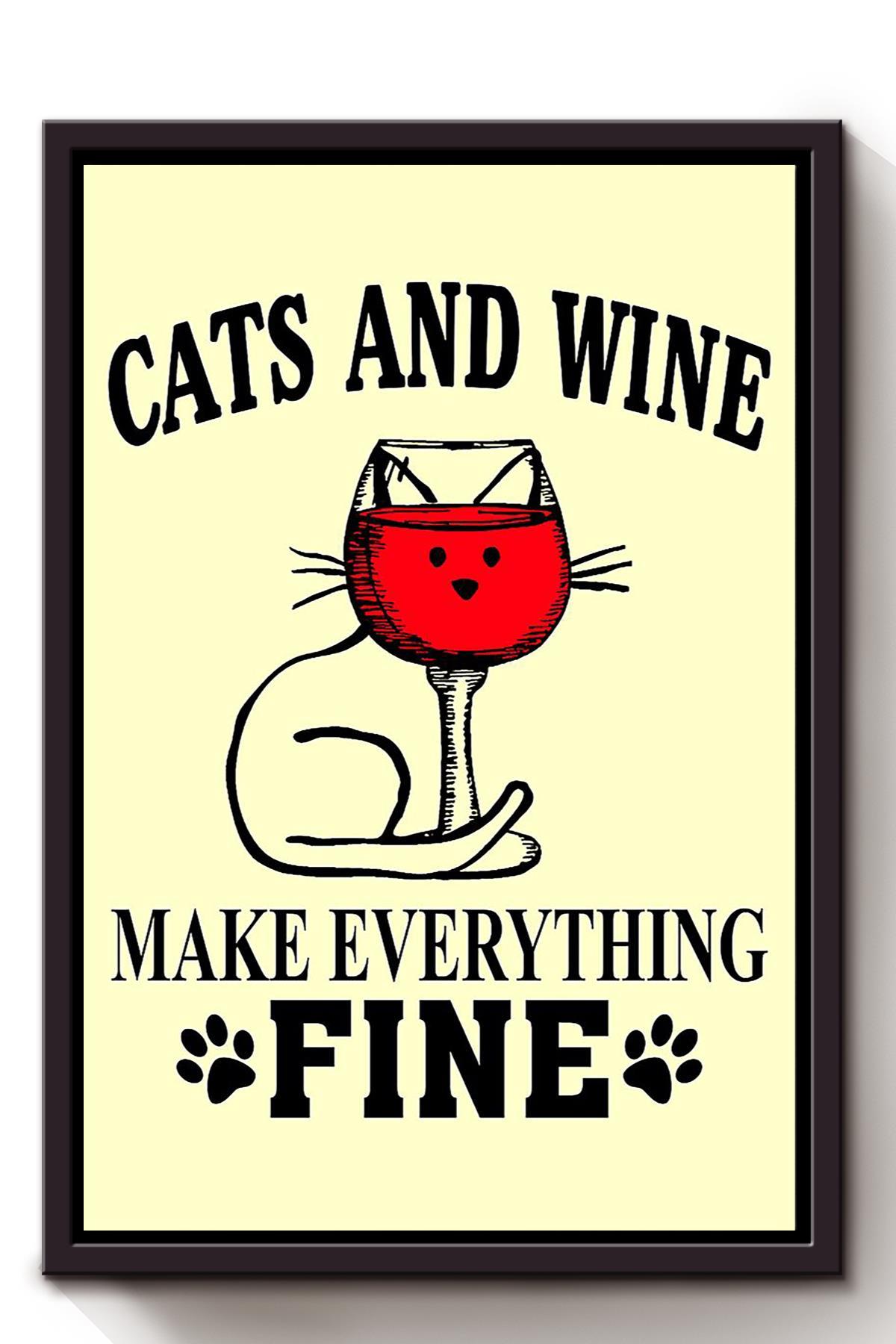 Cats And Wine Make Everything Fine Animal Wall Art Gift For Cat Lover International Cat Day Kitten Foster Pub Decor Framed Canvas