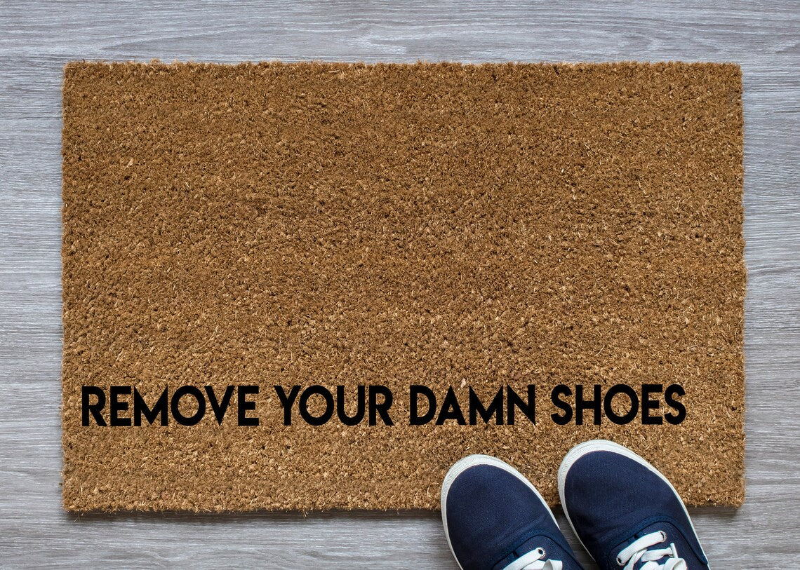 Remove Your Damn Shoes, Funny Doormat