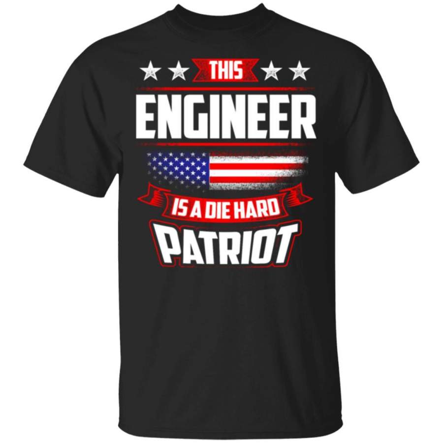 4th Of July Engineer Die Hard Patriot Shirt