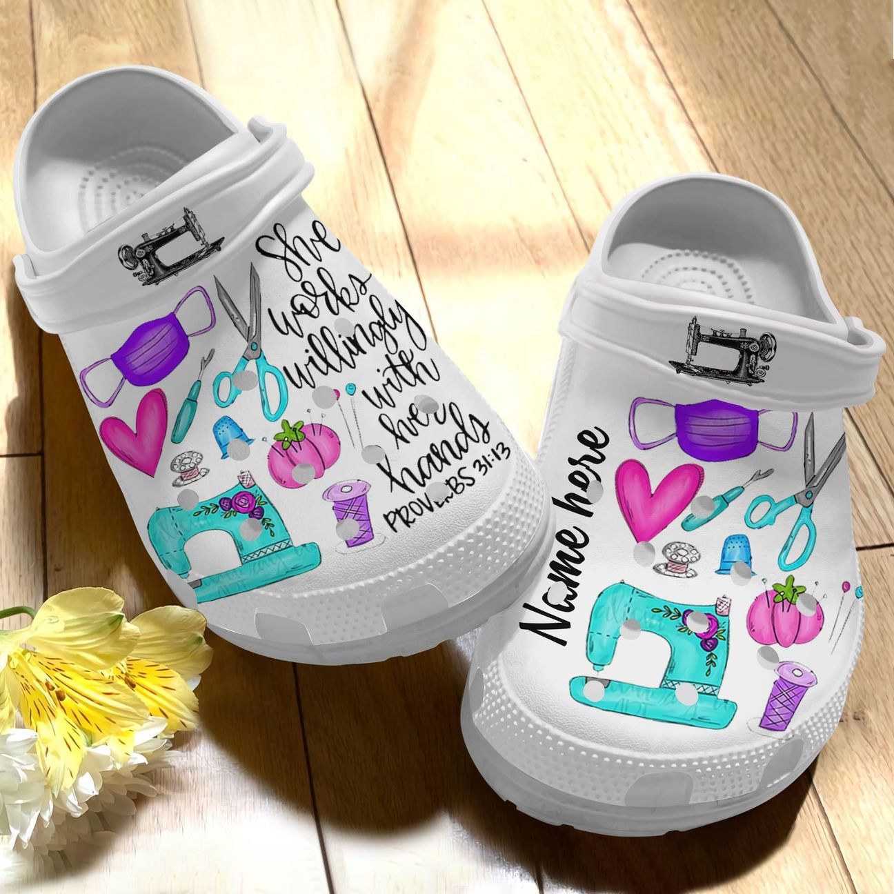 Sewing Personalized Personalize Clog, Custom Name, Text, Fashion Style For Women, Men, Kid, Print 3D Whitesole She Works Willingly With Her Hands