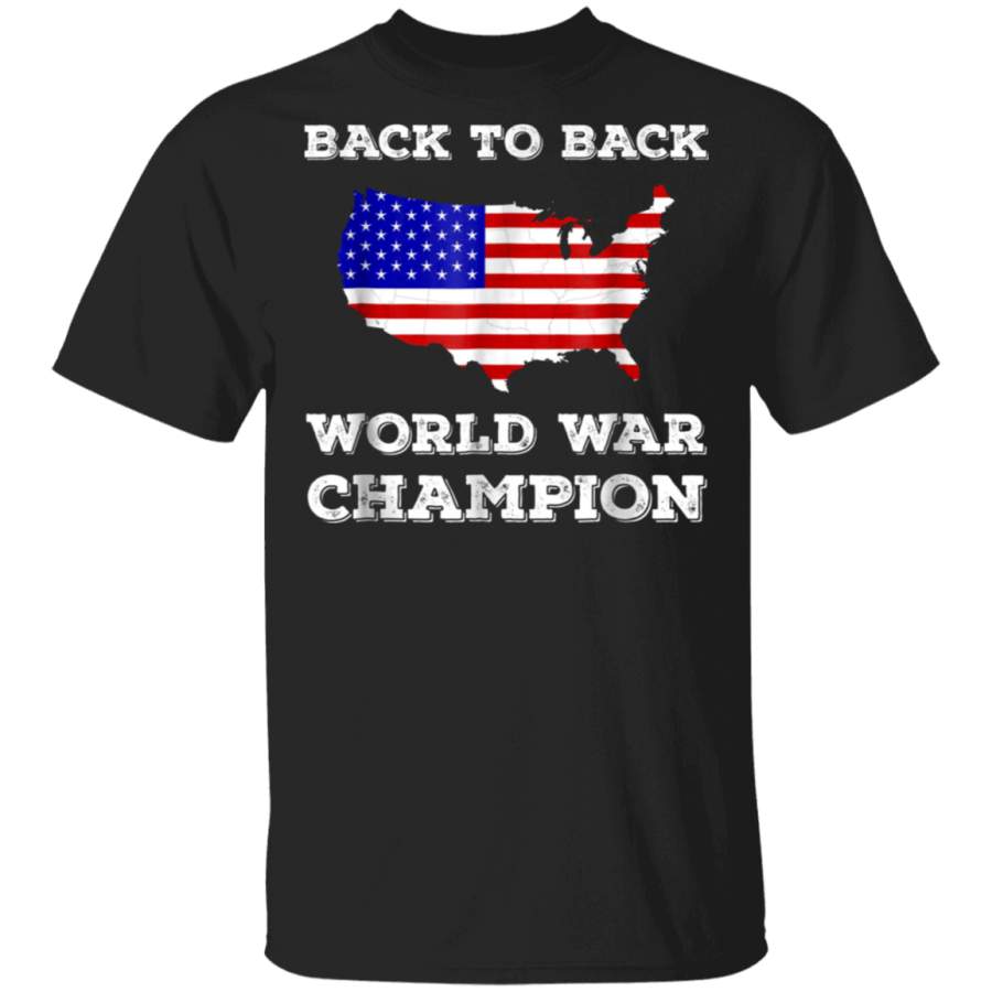 Back To Back World War Champion Merica T-Shirt