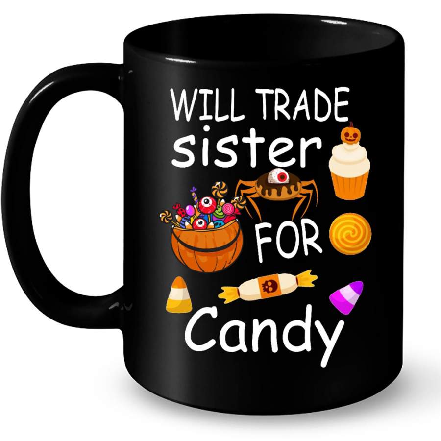 Will Trade Sister For Candy – Full-Wrap Coffee Black Mug