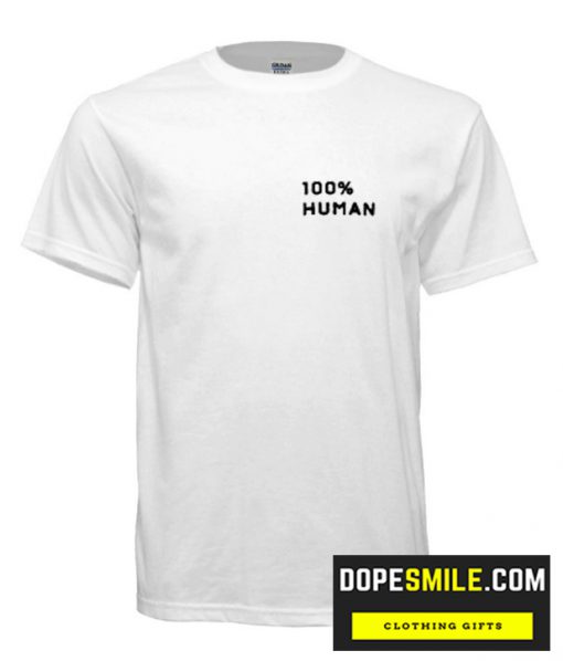 100% Human cool T-SHIRT