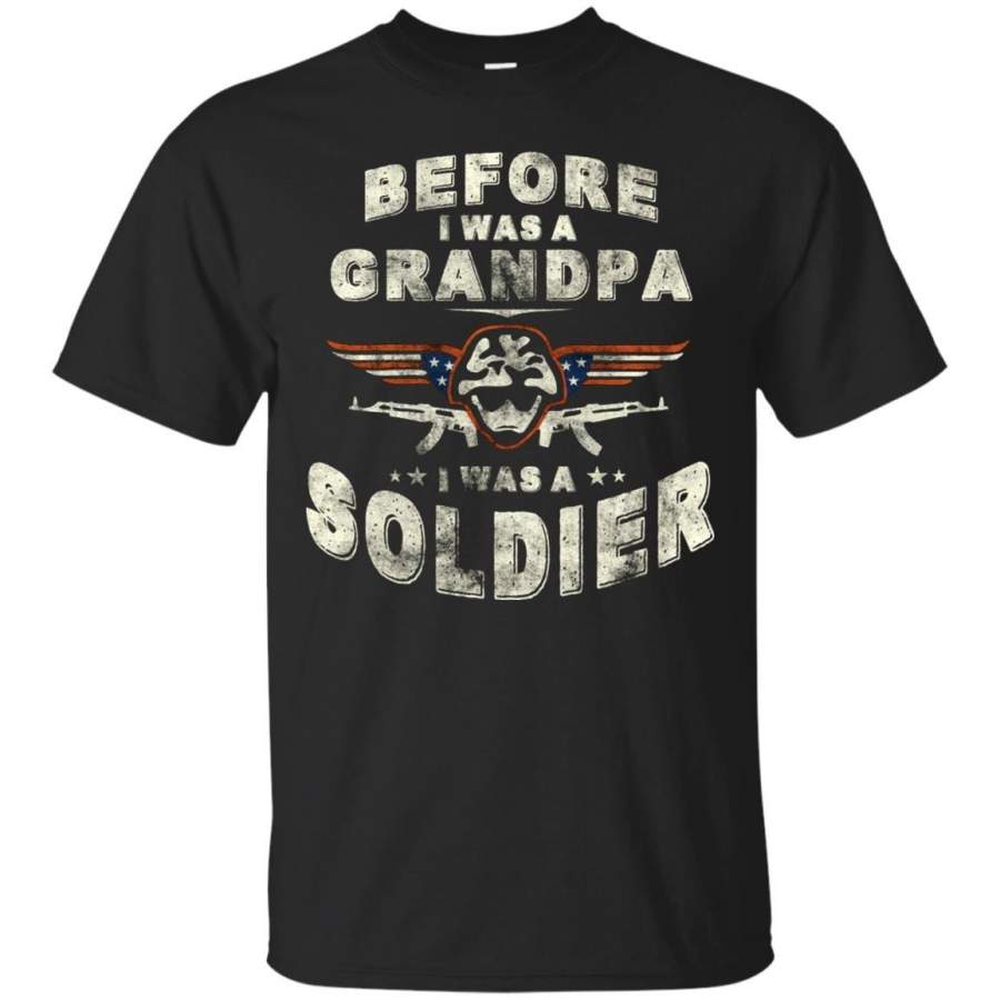 AGR Father s Day Tshirts Before I Was A Grandpa I Was A Soldier Hoodies Sweatshirts