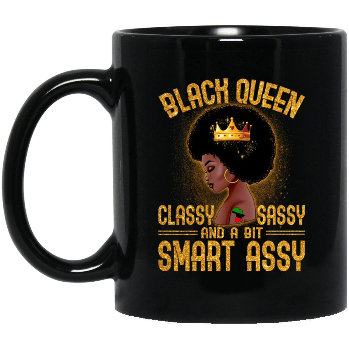 Black Queens Classy Sassy And A Bit Smart Assy African American Mug