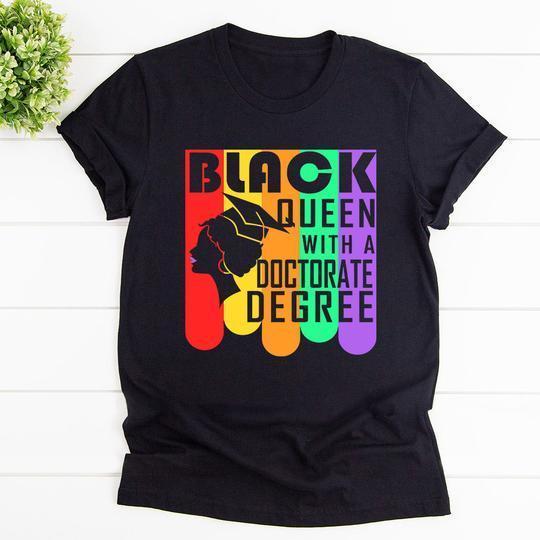 Black Queen With A Doctorate Degree Phd Graduation Unisex T Shirt | Adult | H6400