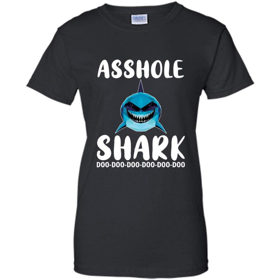 Asshole Shark Doo Doo Doo – Gildan Women Shirt