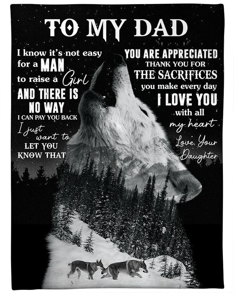 Blanketify Wolf Howling Standing In Forest Blanket, I Know It’S Not Easy For A Man To Raised A Girl,Gift For Dad From Daughter,Birthday Gift Home Decor Bedding Couch Sofa Soft And Comfy Cozy