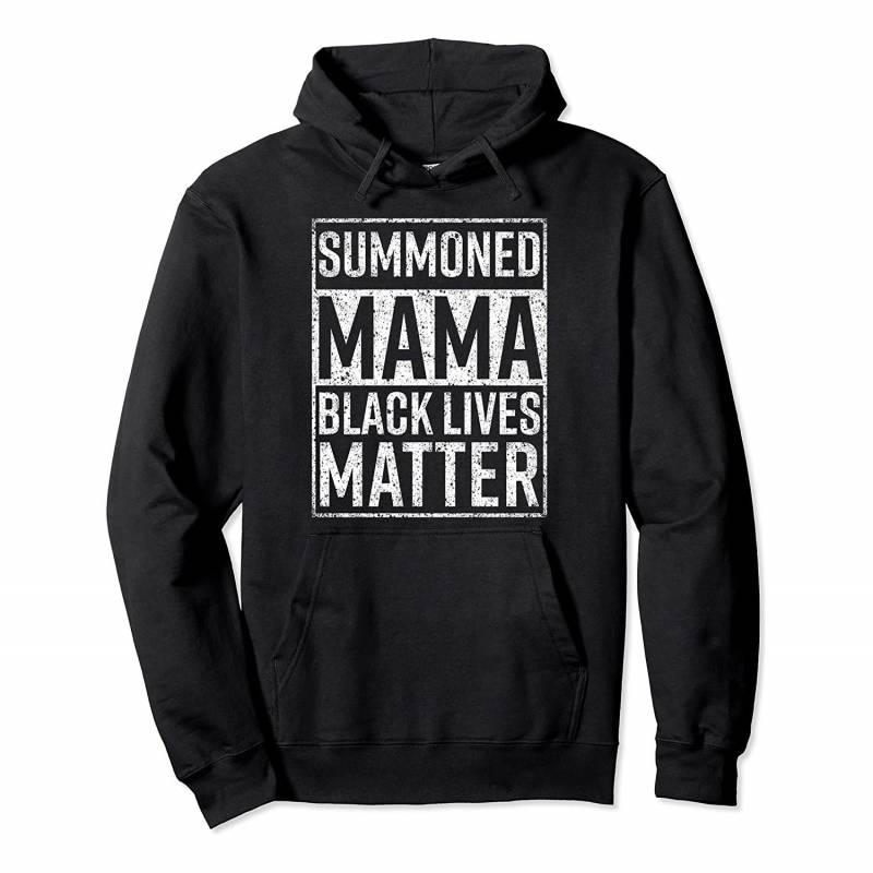 Summoned Mama Black Lives Matter Solidarity Protest Vintage Pullover Hoodie, T-Shirt, Sweatshirt, Tank Top, Racerback, Dolman