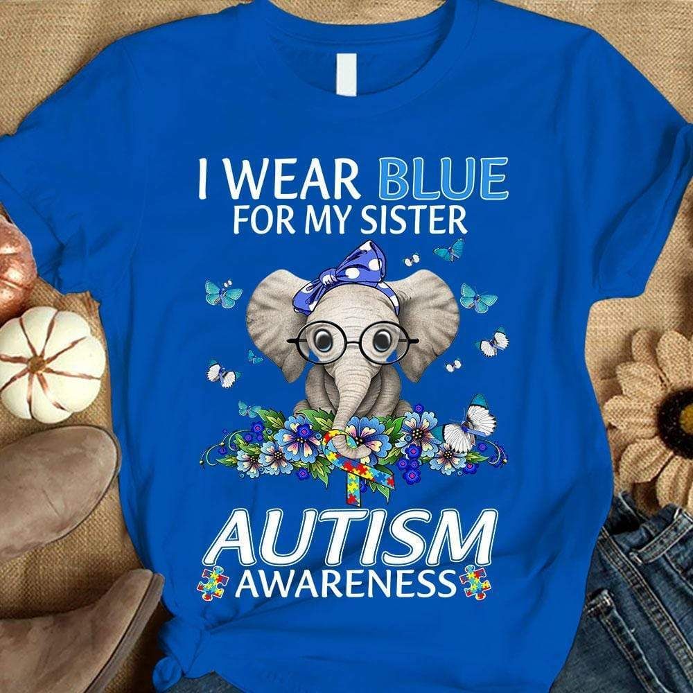 Autism Awareness Shirt For Kids, Wear Blue For Sister, Butterfly Flower Elephant