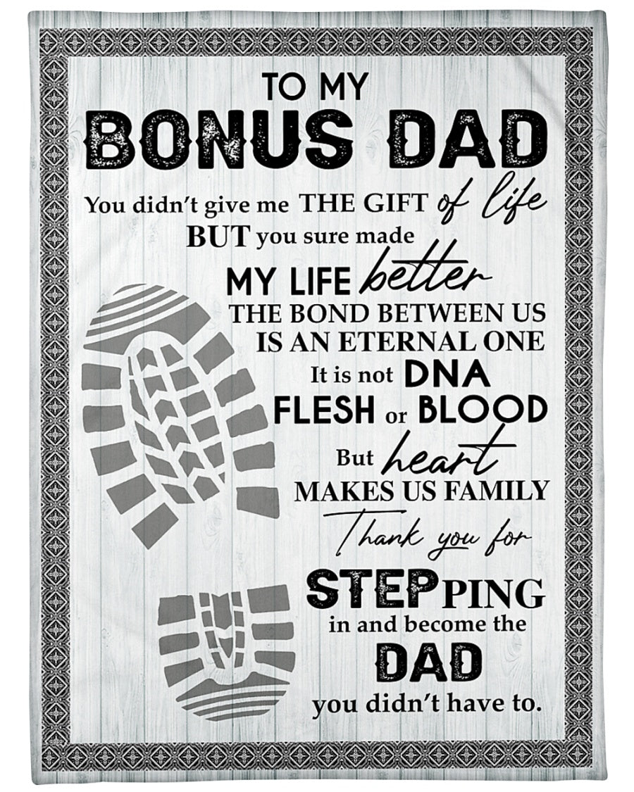 To My Bonus Dad, You Didn’T Give Me The Gift Of Life,Fleece Blanket Gift For Father Family Home Decor Bedding Couch Sofa Soft And Comfy Cozy