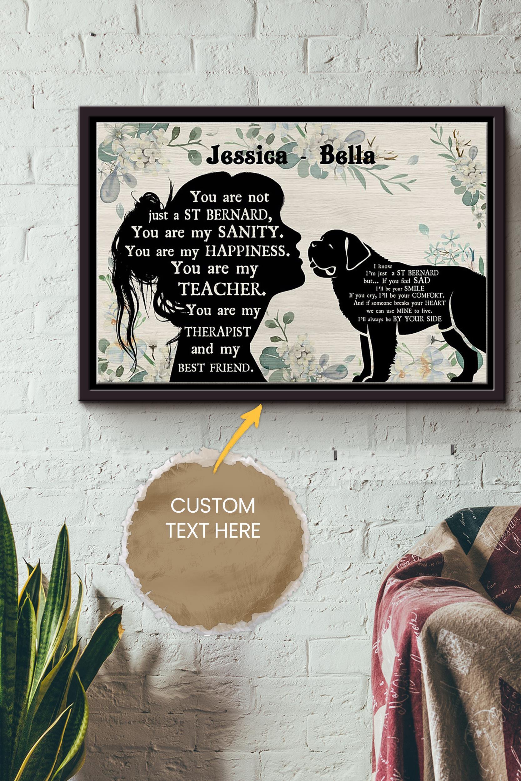 You Are Not Just A St Bernard Personalized Poster – Animal Wall Art – Gift For Dog Lover Dog Foster Puppy Fan Framed Matte Canvas