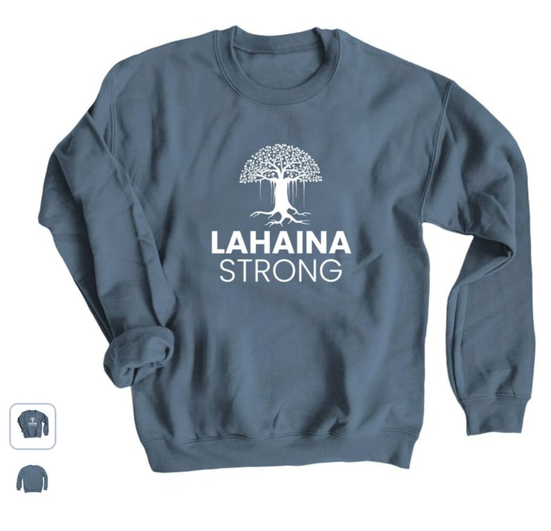 Lahaina Stay Strong Sweatshirt, All Profits Will Be Donated, Maui Wildfire Relief, Maui Sweatshirt, Support For Hawaii Fire Victims Sws1908