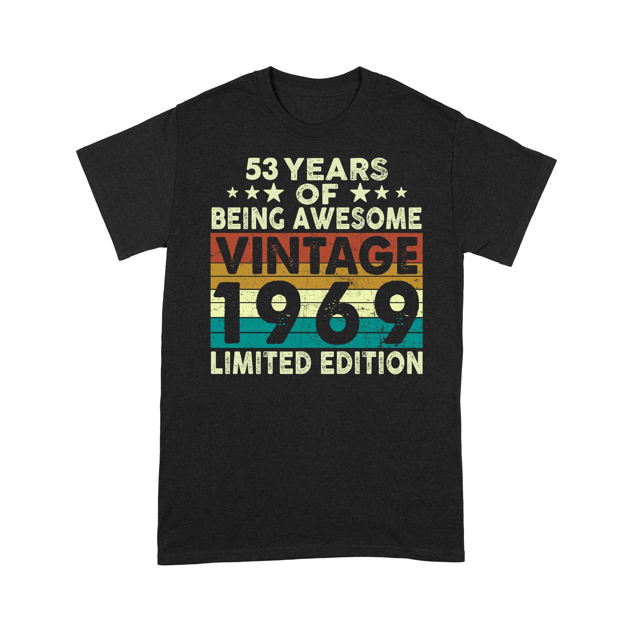 53 Years Of Being Awesome Vintage 1969 Limited Edition Shirt 53Rd Birthday Gift Shirt- Standard T-Shirt