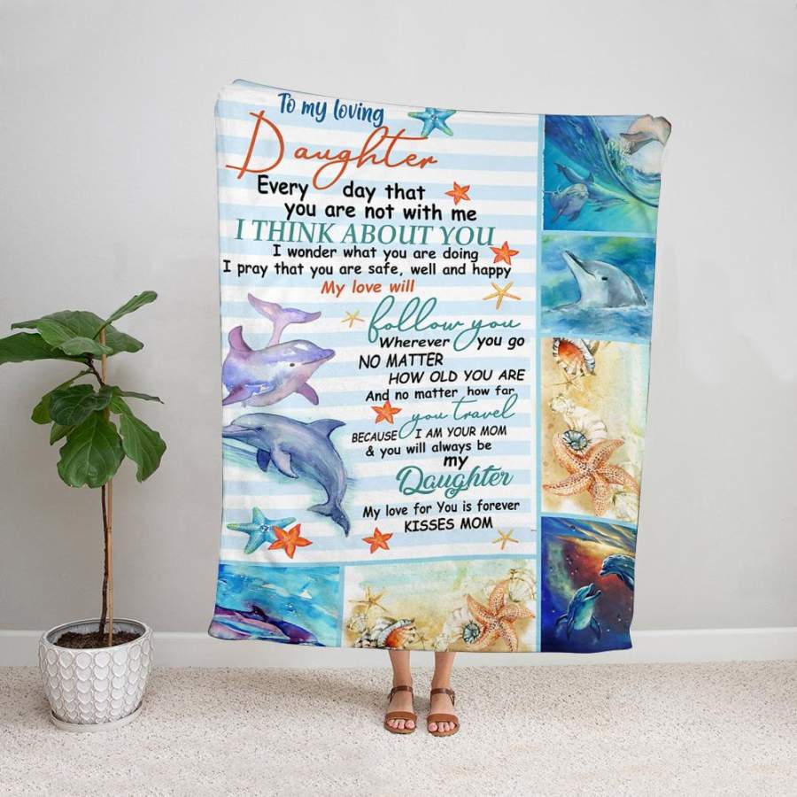 Dolphin mom to daughter i pray that you’re safe well and happy my love will follow you wherever you fo vertical fleece blanket/ sherpa blanket