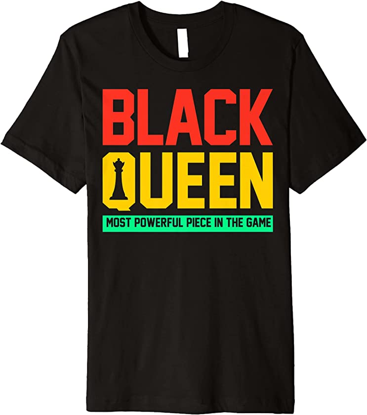 Black Queen The Most Powerful Piece In The Game Mom Grandma Premium T-Shirt