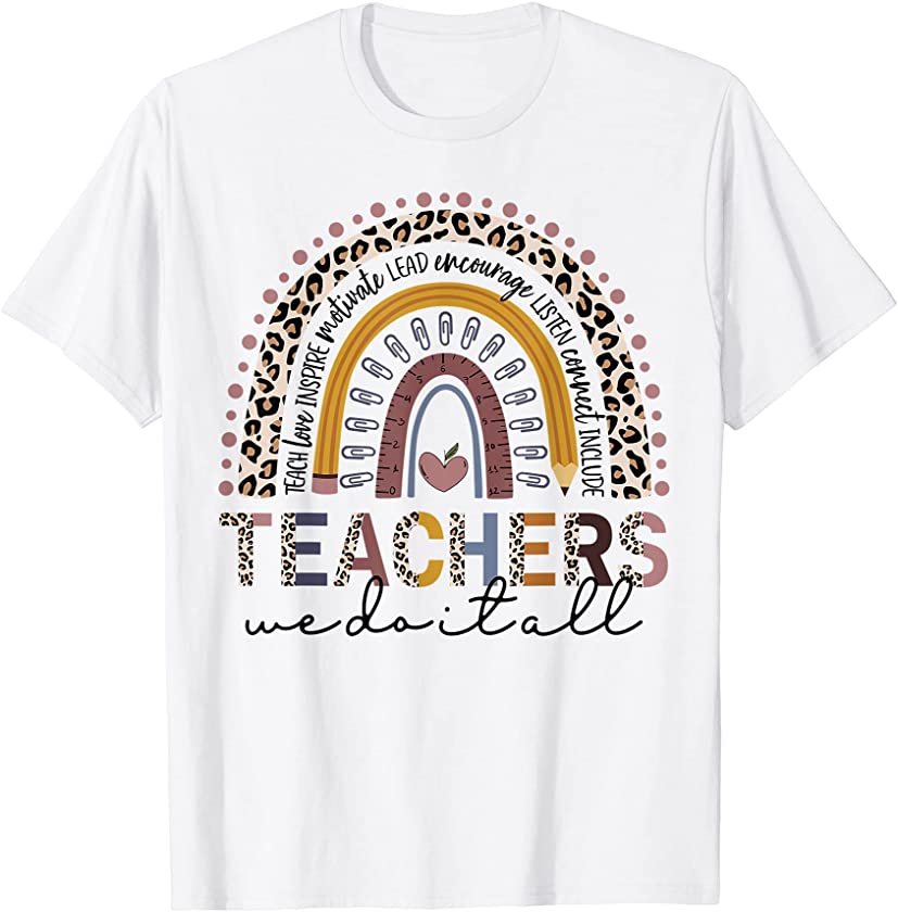 Teachers We Do It All Cute Teacher Rainbow Leopard Print T-Shirt