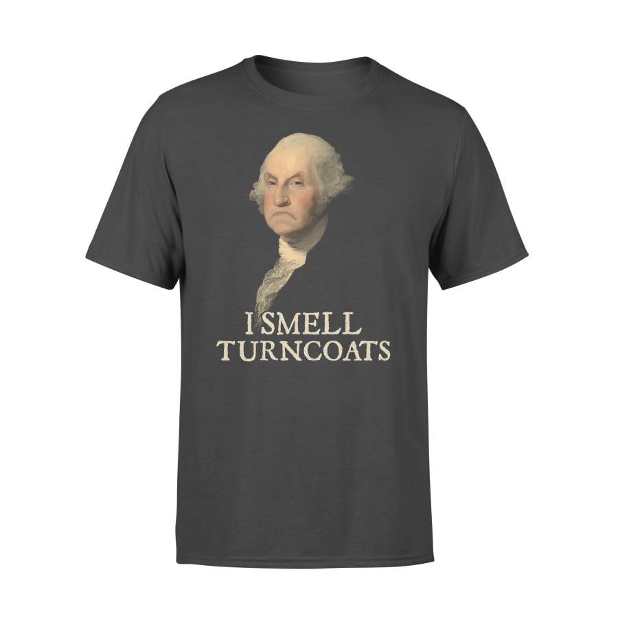 I Smell Turncoats T-shirt