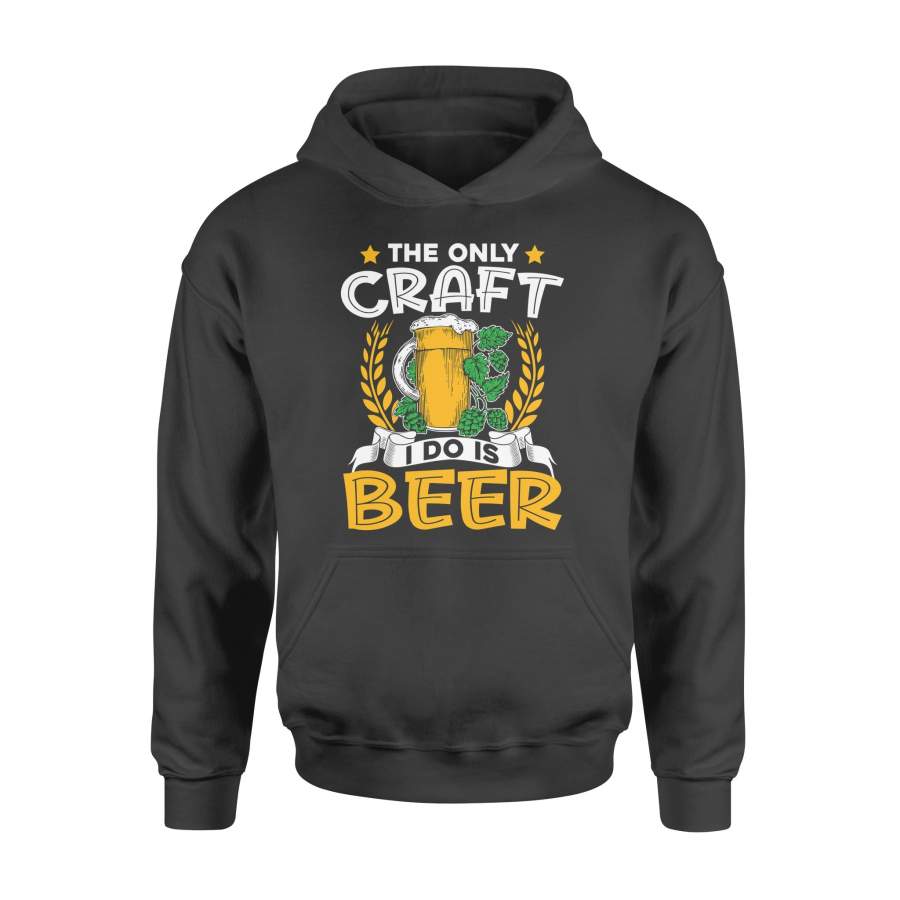 The craft i do is beer – Craft beer lover – Standard Hoodie