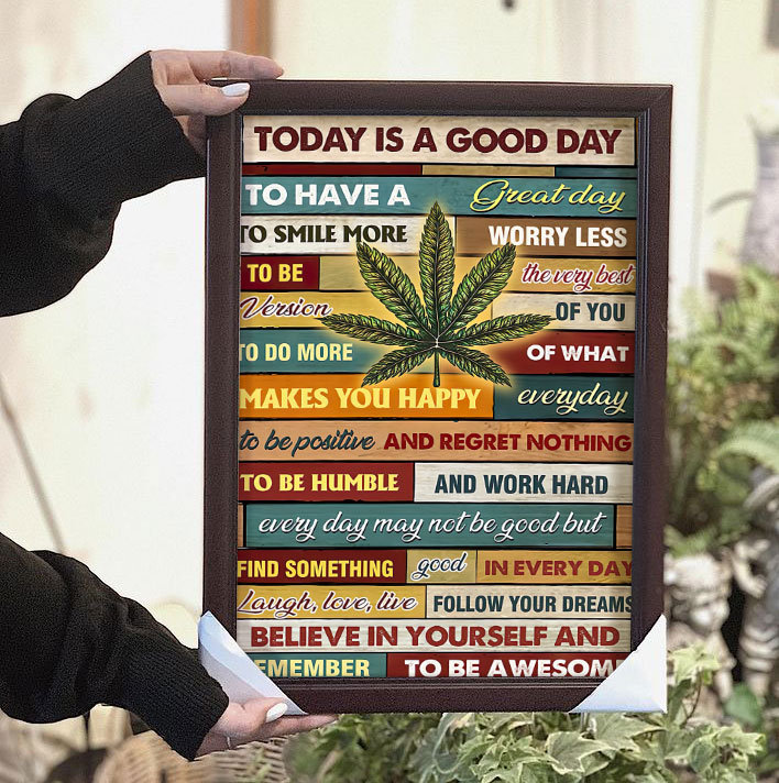 Cannabis Poster, Today Is A Good Day To Have A Good Day Poster, Love Weed Art, Vintage Cannabis Art, Marijuana Poster -Home Decor